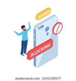 Blocking internet banned user isometric icon with human character and smartphone 3d vector illustration