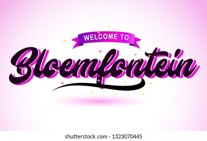 Bloemfontein Welcome to Creative Text Handwritten Font with Purple Pink Colors Design Vector Illustration.