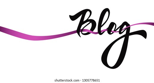 Blog - hand lettering on white background with purple ribbon. Handwritten inscription for label, emblem, page,t-shirt,poster, sale,blogger aso. Vector Illustration.