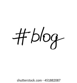 Blog handwritten text with hash tag, drawn tag blog isolated on white