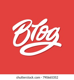 Blog. Premium handmade vector lettering and calligraphy phrase. Vector illustration.