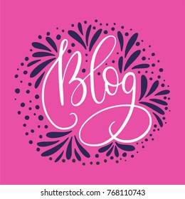 Blog.  Script handmade lettering word for social media designs. Vector illustration.