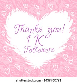 Blogger card Thanks you, Celebration 1 k followers. Text on cute white heart and pink texture. Girly Design Vector illustration