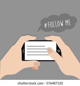 Blogger Concept.  Hands Holding Phone Typing Text. Hand Drawn Inscription Follow Me.  Instagram Blogger. Freelancer. Top View. Flat Vector Illustration.