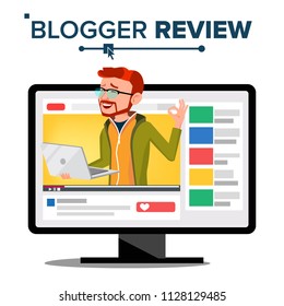 Blogger Review Concept Vector. Video Blog Channel. Man Popular Video Streamer Blogger. Recording. Online Live Broadcast. Testing Functional With New Laptop. Cartoon Illustration