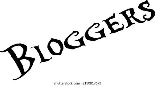 Bloggers text signs illustration on white background