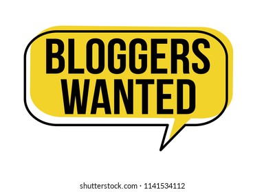 Bloggers wanted speech bubble on white background, vector illustration