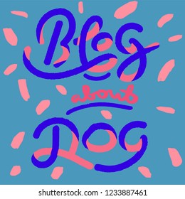 Blogging concept illustration for website banners. Hand sketched Blog text as blog theme design. Perfect big letters for bloggers. Vector illustration