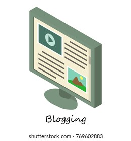 Blogging icon. Isometric illustration of blogging vector icon for web