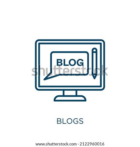 blogs icon. Thin linear blogs outline icon isolated on white background. Line vector blogs sign, symbol for web and mobile