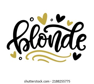 Blonde calligraphy word. Hand drawn lettering inscription. Hair care Logo design for Hair Cosmetics, Beauty Salon emblem. T shirts, Posters, gift cards, label stickers.