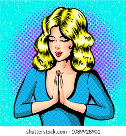 Blonde girl with closed eyes folded her hands in prayer sign. Vector illustration of young girl in pop art style.