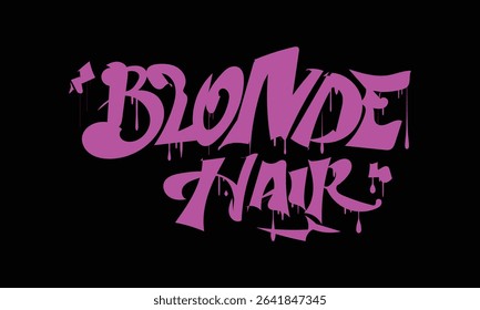 BLONDE HAIR lettering custom style design