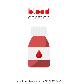 Blood donation design in vector. Pill bottle with blood. Flat style vector illustration. Donate blood.