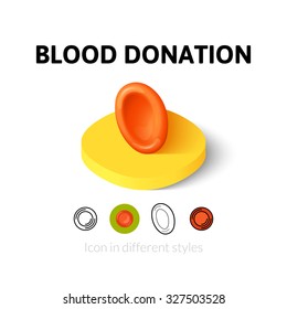 Blood donation icon, vector symbol in flat, outline and isometric style