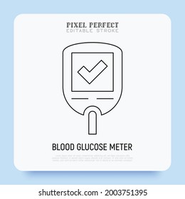 Blood glucose meter with good result on screen. Glucometer with check mark. Normal level of sugar. Medical device for diabetes. Pixel perfect, editable stroke. Vector illustration.