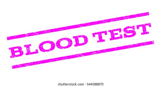 Blood Test watermark stamp. Text tag between parallel lines with grunge design style. Rubber seal stamp with dust texture. Vector magenta color ink imprint on a white background.
