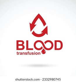 Blood transfusion vector illustration created with blood drop, arrows and infinity symbol. Charity and volunteer conceptual logo for use in medical and social theme advertisement