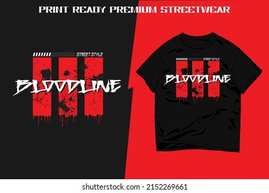 Bloodline Street Style Urban Streetwear Apparel Print-ready vector.