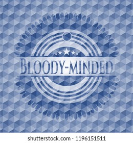 Bloody-minded blue badge with geometric pattern.