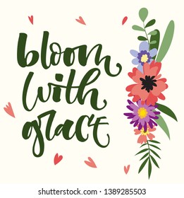 Bloom with grace hand drawn modern calligraphy motivation quote in simple bloom colorful flowers and leafs bouquet on light yellow background. Shop wall prints, textile, social media, cards design.