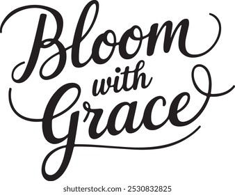 Bloom com Graça Tipografia com Letras à Mão