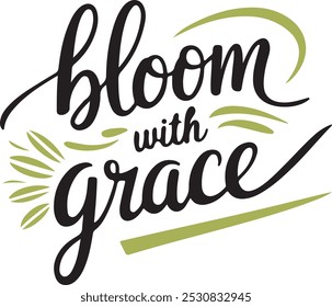 Bloom with Grace Hand-Lettered Typography