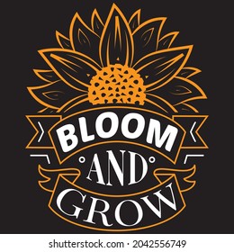 Bloom and Grow, T-shirt design and Vector file