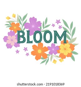 Bloom inspirational hand written lettering with flowers. Feminist women phrase. Logo design. Vector illustration  isolated on white background.