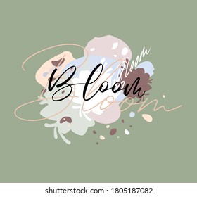 Bloom Lettering.Spring Modern Calligraphy  Logo With Abstract Flowers .Pastel Colors. Blossom.T Shirt Design For Woman.Vector Multicolored Spots And Splashes.Business Card Template.