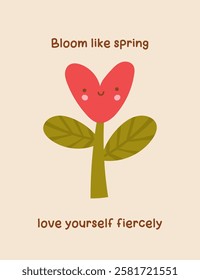 Bloom like spring, love yourself fiercely. Cute simple flower in the shape of a heart. Hand drawn Red Flower. Vector illustration for sticker, patch, phone case, poster, t-shirt, mug and other design.