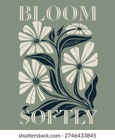 Bloom Softly typography Slogan with flower drawing. art of flower design. summer print design. hand made tropical flower illustration