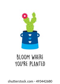 bloom where you are planted card with plant graphic