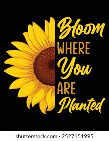 Bloom where you are planted graphics design for Christian