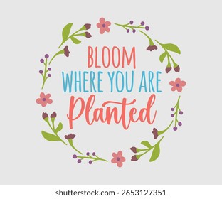 Bloom Where You Are Planted, Happy Spring Eps design, Spring Eps Cut File, Hoppy t shirt, Bunny and spring Eps, Egg for Kids, Cut File Cricut