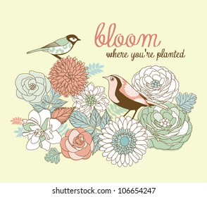 Bloom where you're planted