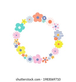 Bloomy wreath with multicoloured vibrant decorative flowers vector illustration. Cute hippie round frame with simple naive daisy clipart. Boho circlet of flowers design element.