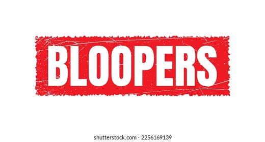 Bloopers grunge rubber stamp on white background, vector illustration