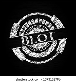 Blot written on a chalkboard