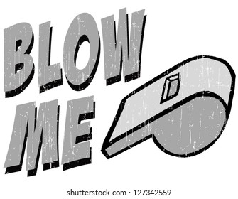 blow me