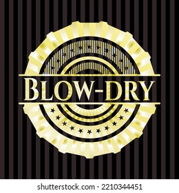 Blow-dry golden badge or emblem. Vector Illustration. Detailed. 