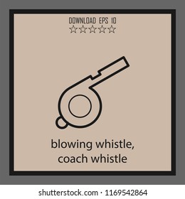 blowing whistle, coach whistle  vector icon