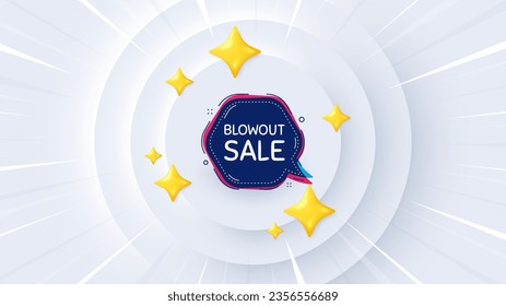 Blowout sale bubble banner. Neumorphic offer 3d banner, coupon. Discount chat sticker. Reduction offer icon. Blowout sale promo event background. Sunburst banner, flyer or poster. Vector