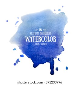 Blue abstract aquarelle background. Hand drawn watercolor stains, splashes and drops. Vector texture handmade