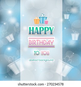 Blue abstract background birthday with the inscription and gifts.