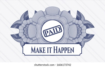 Blue abstract linear rosette with paid icon and Make it Happen text inside