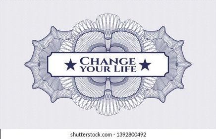 Blue abstract linear rosette with text Change your Life inside