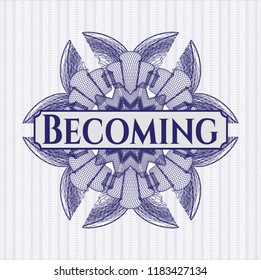 Blue abstract rosette with text Becoming inside