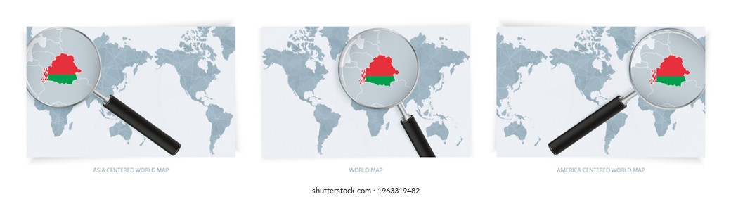 Blue Abstract World Maps with magnifying glass on map of Belarus with the national flag of Belarus. Three version of World Map – Asia Centered, America Centered and Europe Centered.