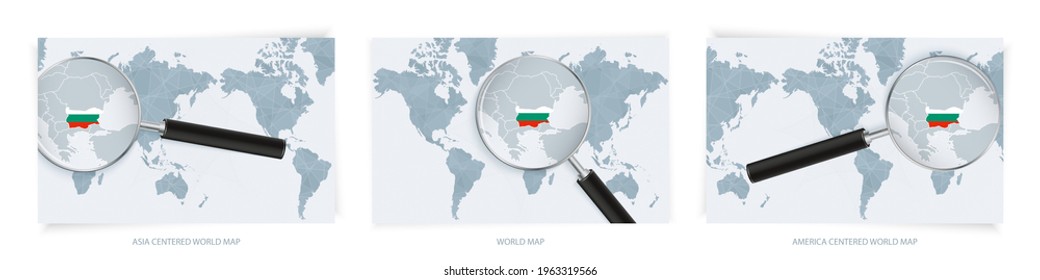 Blue Abstract World Maps with magnifying glass on map of Bulgaria with the national flag of Bulgaria. Three version of World Map – Asia Centered, America Centered and Europe Centered.